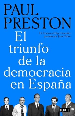 EL TRIUNFO DE LA DEMOCRACIA EN ESPAÑA | 9788499929019 | PRESTON,PAUL | Libreria Geli - Librería Online de Girona - Comprar libros en catalán y castellano