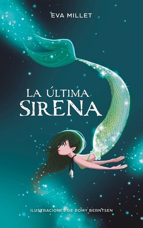 LA ÚLTIMA SIRENA | 9788417424251 | MILLET,EVA/BERNTSEN,ROMY | Libreria Geli - Librería Online de Girona - Comprar libros en catalán y castellano
