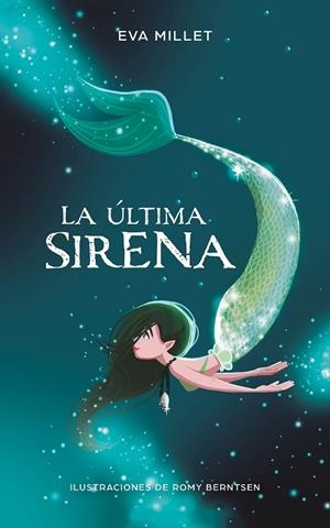 LA ÚLTIMA SIRENA | 9788417424251 | MILLET,EVA/BERNTSEN,ROMY | Llibreria Geli - Llibreria Online de Girona - Comprar llibres en català i castellà