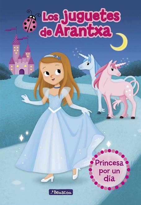 PRINCESA POR UN DÍA (LOS JUGUETES DE ARANTXA 2) | 9788448851309 | PARREÑO,ARANTXA/SÁNCHEZ,Mª JOSÉ/MARTÍNEZ,EMMA | Libreria Geli - Librería Online de Girona - Comprar libros en catalán y castellano
