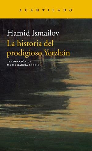 LA HISTORIA DEL PRODIGIOSO YERZHAN | 9788417346300 | ISMAILOV,HAMID | Libreria Geli - Librería Online de Girona - Comprar libros en catalán y castellano