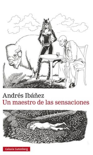 UN MAESTRO DE LAS SENSACIONES | 9788417088057 | IBÁÑEZ,ANDRÉS | Libreria Geli - Librería Online de Girona - Comprar libros en catalán y castellano