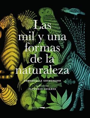 LAS MIL Y UNA FORMAS DE LA NATURALEZA | 9788494884856 | GRUNDMAN,EMMANUELLE | Llibreria Geli - Llibreria Online de Girona - Comprar llibres en català i castellà