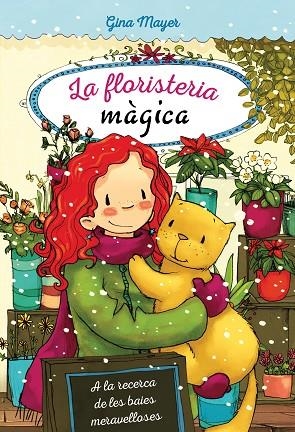 LA FLORISTERIA MÀGICA-4.A LA RECERCA DE LES BAIES MERAVELLOSES | 9788468338545 | MAYER,GINA | Llibreria Geli - Llibreria Online de Girona - Comprar llibres en català i castellà