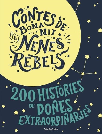 CONTES DE BONA NIT PER A NENES REBELS(ESTOIG) | 9788491376590 | FAVILLI,ELENA/CAVALLO,FRANCESCA | Libreria Geli - Librería Online de Girona - Comprar libros en catalán y castellano