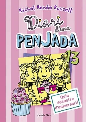 DIARI D'UNA PENJADA-13.QUIN DESASTRE D'ANIVERSARI! | 9788491376651 | RUSSELL,RACHEL RENÉE | Llibreria Geli - Llibreria Online de Girona - Comprar llibres en català i castellà