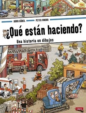 QUÉ ESTÁN HACIENDO? | 9788496646971 | GÖBEL, DORO/KNORR, PETER | Llibreria Geli - Llibreria Online de Girona - Comprar llibres en català i castellà