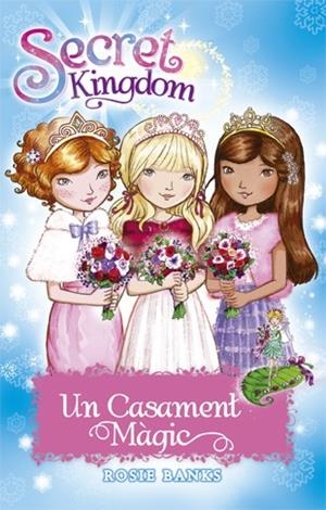 SECRET KINGDOM-58.UN CASAMENT MÀGIC | 9788424662097 | BANKS,ROSIE | Libreria Geli - Librería Online de Girona - Comprar libros en catalán y castellano