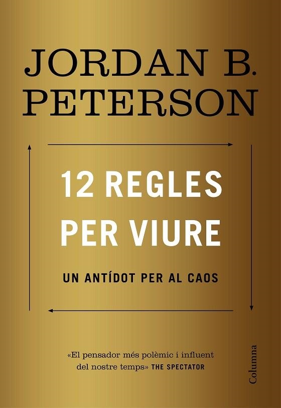 12 REGLES PER VIURE.UN ANTÍDOT CONTRA EL CAOS | 9788466424370 | PETERSON,JORDAN | Llibreria Geli - Llibreria Online de Girona - Comprar llibres en català i castellà