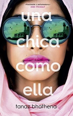 UNA CHICA COMO ELLA | 9788417376888 | BHATHENA,TANAZ | Llibreria Geli - Llibreria Online de Girona - Comprar llibres en català i castellà