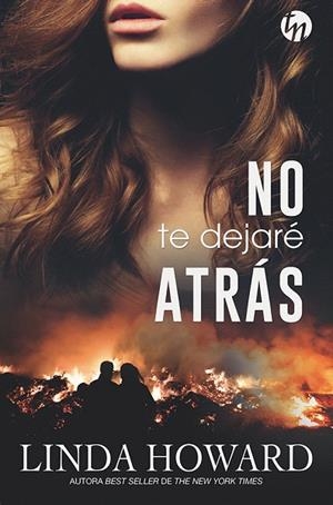 NO TE DEJARÉ ATRÁS | 9788491883968 | HOWARD,LINDA | Llibreria Geli - Llibreria Online de Girona - Comprar llibres en català i castellà
