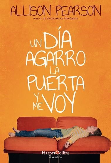 UN DÍA AGARRO LA PUERTA Y ME VOY | 9788491393306 | PEARSON,ALLISON | Libreria Geli - Librería Online de Girona - Comprar libros en catalán y castellano