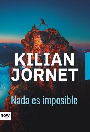 NADA ES IMPOSIBLE | 9788416245673 | JORNET,KILIAN | Libreria Geli - Librería Online de Girona - Comprar libros en catalán y castellano