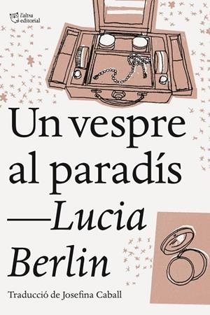 UN VESPRE AL PARADÍS | 9788494911002 | BERLIN,LUCIA | Llibreria Geli - Llibreria Online de Girona - Comprar llibres en català i castellà