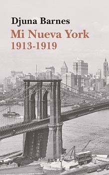 MI NUEVA YORK 1913-1919 | 9788494796586 | BARNES,DJUNA | Libreria Geli - Librería Online de Girona - Comprar libros en catalán y castellano