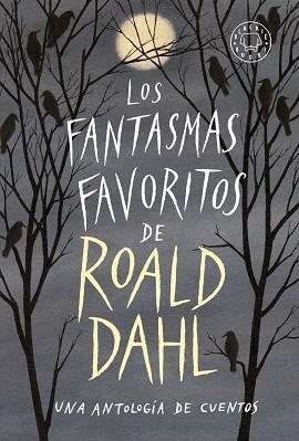 LOS FANTASMAS FAVORITOS DE ROALD DAHL.UNA ANTOLOGÍA DE CUENTOS | 9788417552053 | A.A.D.D. | Libreria Geli - Librería Online de Girona - Comprar libros en catalán y castellano