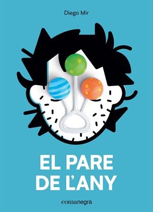 EL PARE DE L'ANY | 9788417188702 | MIR,DIEGO | Libreria Geli - Librería Online de Girona - Comprar libros en catalán y castellano