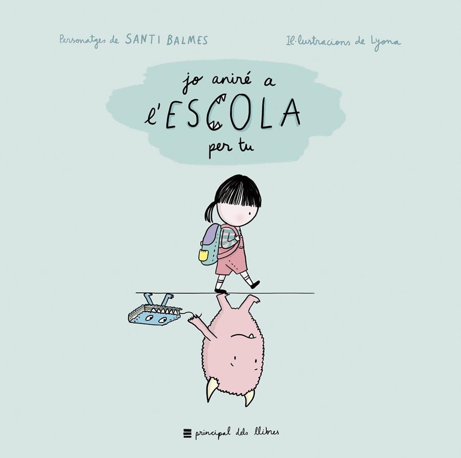 JO ANIRÉ A L'ESCOLA PER TU | 9788417333263 | Libreria Geli - Librería Online de Girona - Comprar libros en catalán y castellano