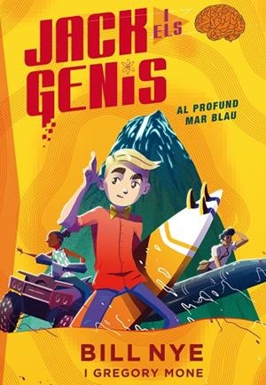 JACK I ELS GENIS-2.AL PROFUND MAR BLAU | 9788468338521 | MONE,GREGORY/NYE,BILL | Llibreria Geli - Llibreria Online de Girona - Comprar llibres en català i castellà
