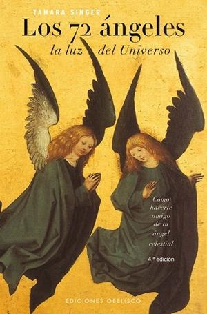 LOS 72 ANGELES.LA LUZ DEL UNIVERSO.COMO HACERTE AMIGO DE TU | 9788497771511 | SINGER,TAMARA | Llibreria Geli - Llibreria Online de Girona - Comprar llibres en català i castellà