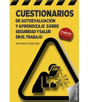 CUESTIONARIOS DE AUTOEVALUACIÓN Y APRENDIZAJE SOBRE SEGURIDAD Y SALUD EN EL TRABAJO | 9788473606134 | CORTÉS DÍAZ,JOSÉ MARÍA | Libreria Geli - Librería Online de Girona - Comprar libros en catalán y castellano