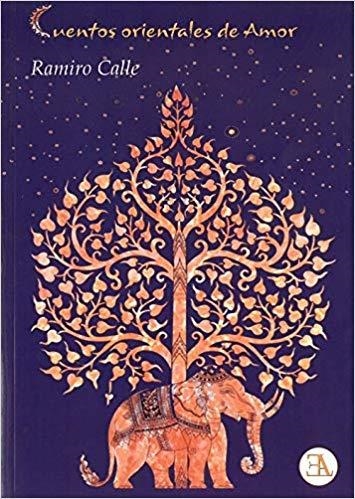 CUENTOS ORIENTALES DE AMOR | 9788499501925 | CALLE,RAMIRO | Llibreria Geli - Llibreria Online de Girona - Comprar llibres en català i castellà