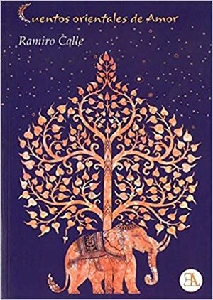 CUENTOS ORIENTALES DE AMOR | 9788499501925 | CALLE,RAMIRO | Llibreria Geli - Llibreria Online de Girona - Comprar llibres en català i castellà