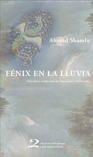 FÉNIX EN LA LLUVIA | 9788494875908 | SHAMLU,AHMAD | Libreria Geli - Librería Online de Girona - Comprar libros en catalán y castellano