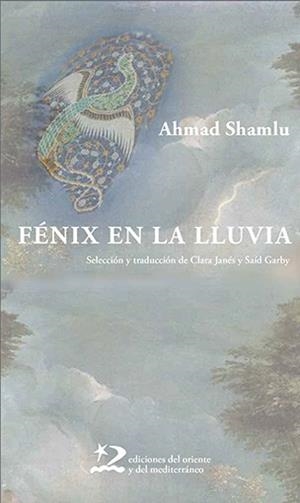 FÉNIX EN LA LLUVIA | 9788494875908 | SHAMLU,AHMAD | Llibreria Geli - Llibreria Online de Girona - Comprar llibres en català i castellà