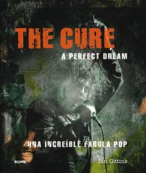 THE CURE.A PERFECT DREAM.UNA INCREIBLE FÁBULA POP | 9788417492229 | GITTINS,IAN | Libreria Geli - Librería Online de Girona - Comprar libros en catalán y castellano