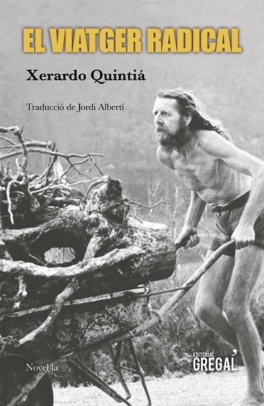 EL VIATGER RADICAL | 9788417082703 | QUINTIÁ,XERARDO | Llibreria Geli - Llibreria Online de Girona - Comprar llibres en català i castellà