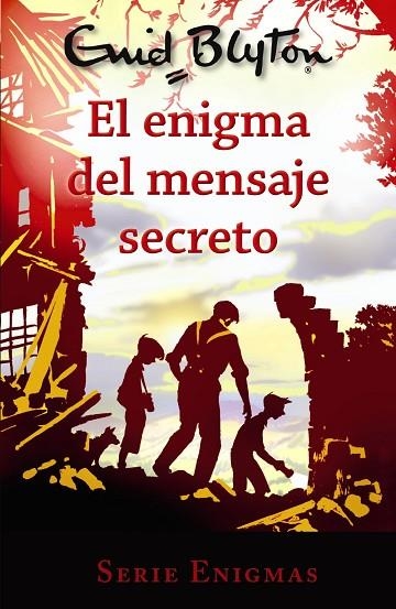 SERIE ENIGMAS 2.EL ENIGMA DEL MENSAJE SECRETO | 9788469623008 | BLYTON,ENID | Libreria Geli - Librería Online de Girona - Comprar libros en catalán y castellano