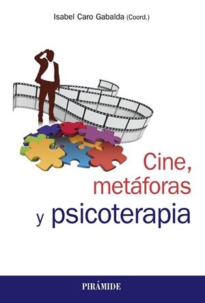 CINE,METÁFORAS Y PSICOTERAPIA | 9788436840407 | CARO GABALDA,ISABEL | Llibreria Geli - Llibreria Online de Girona - Comprar llibres en català i castellà
