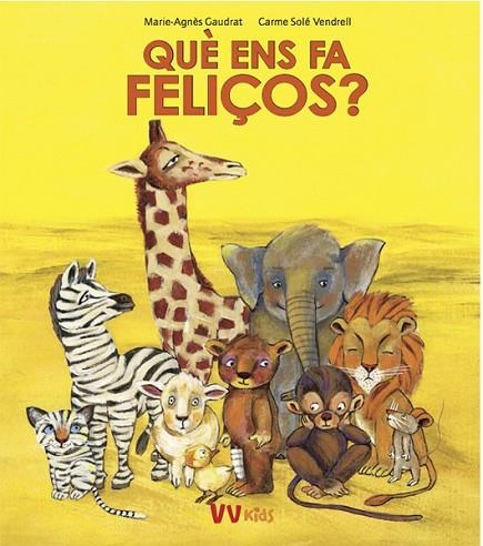 QUE ENS FA FELIÇOS? | 9788468258768 | GAUDRAT,MARIE-AGNES | Libreria Geli - Librería Online de Girona - Comprar libros en catalán y castellano