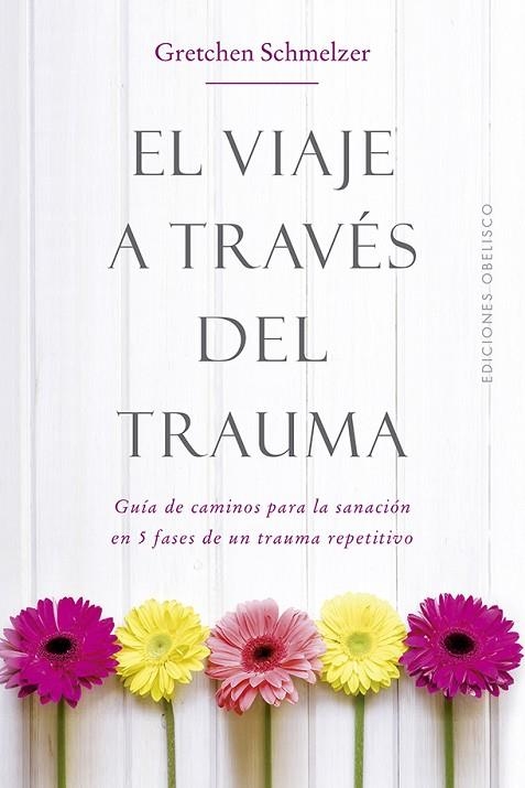 EL VIAJE A TRAVÉS DEL TRAUMA | 9788491114000 | SCHMELZER,GRETCHEN L. | Libreria Geli - Librería Online de Girona - Comprar libros en catalán y castellano