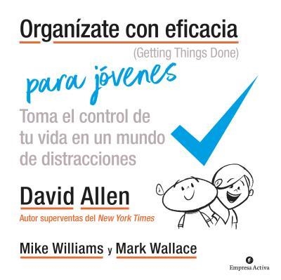 ORGANÍZATE CON EFICACIA PARA JÓVENES | 9788492921973 | ALLEN,DAVID | Libreria Geli - Librería Online de Girona - Comprar libros en catalán y castellano