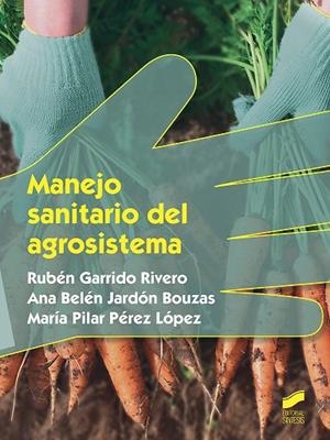 MANEJO SANITARIO DEL AGROSISTEMA | 9788491710080 | GARRIDO,RUBÉN/JARDÓN,ANA BELÉN/PÉREZ, Mª PILAR | Libreria Geli - Librería Online de Girona - Comprar libros en catalán y castellano