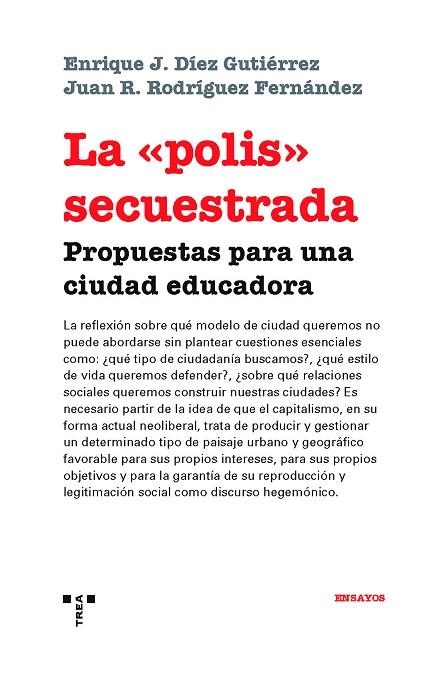 LA POLIS SECUESTRADA | 9788417140755 | DÍEZ GUTIÉRREZ,ENRIQUE J./RODRÍGUEZ FERNÁNDEZ,JUAN R. | Libreria Geli - Librería Online de Girona - Comprar libros en catalán y castellano
