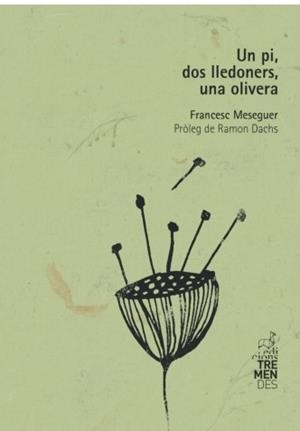 UN PI,DOS LLEDONERS,UNA OLIVERA | 9788494835476 | MESEGUER,FRANCESC | Llibreria Geli - Llibreria Online de Girona - Comprar llibres en català i castellà