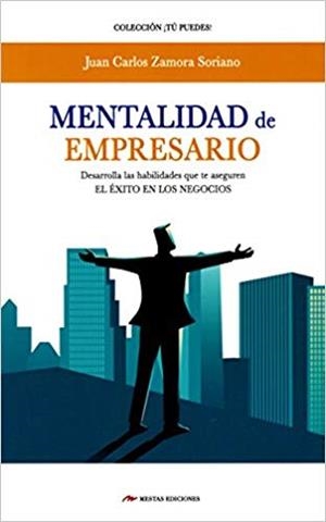 MENTALIDAD DE EMPRESARIO | 9788417244149 | ZAMORA SORIANO,JUAN CARLOS | Llibreria Geli - Llibreria Online de Girona - Comprar llibres en català i castellà