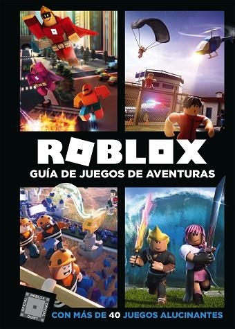 ROBLOX.GUÍA DE JUEGOS DE AVENTURAS | 9788417460068 | Llibreria Geli - Llibreria Online de Girona - Comprar llibres en català i castellà