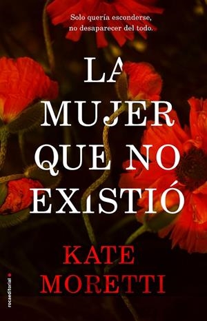 LA MUJER QUE NO EXISTIÓ | 9788417092337 | MORETTI,KATE | Llibreria Geli - Llibreria Online de Girona - Comprar llibres en català i castellà