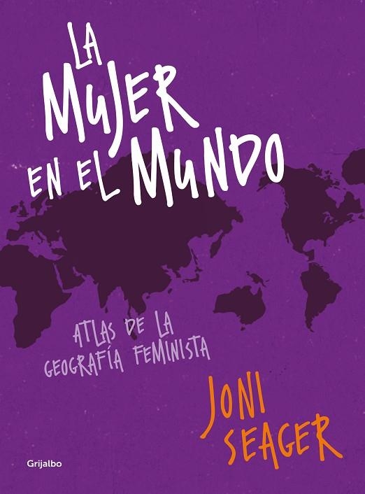 LA MUJER EN EL MUNDO.ATLAS DE LA GEOGRAFÍA FEMINISTA | 9788417338213 | SEAGER,JONI | Libreria Geli - Librería Online de Girona - Comprar libros en catalán y castellano