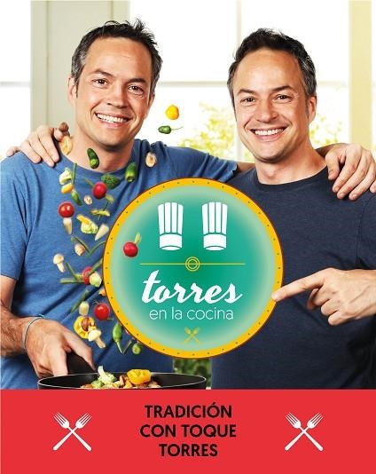 TORRES EN LA COCINA-3.TRADICIÓN CON TOQUE TORRES | 9788401021374 | TORRES,SERGIO/TORRES,JAVIER | Libreria Geli - Librería Online de Girona - Comprar libros en catalán y castellano