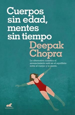 CUERPOS SIN EDAD,MENTES SIN TIEMPO | 9788416076710 | CHOPRA,DEEPAK | Libreria Geli - Librería Online de Girona - Comprar libros en catalán y castellano
