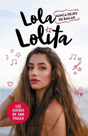 LOLA LOLITA.NUNCA DEJES DE BAILAR | 9788417424305 | MORENO,LOLA | Libreria Geli - Librería Online de Girona - Comprar libros en catalán y castellano