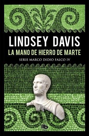 LA MANO DE HIERRO DE MARTE (SERIE MARCO DIDIO FALCO 4) | 9788490706992 | DAVIS,LINDSEY | Llibreria Geli - Llibreria Online de Girona - Comprar llibres en català i castellà