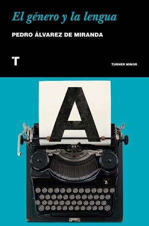 EL GÉNERO Y LA LENGUA | 9788417141783 | ÁLVAREZ DE MIRANDA,PEDRO | Llibreria Geli - Llibreria Online de Girona - Comprar llibres en català i castellà