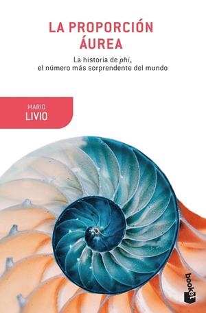 LA PROPORCIÓN ÁUREA.LA HISTORIA DE PHI,EL NÚMERO MÁS SORPRENDENTE DEL MUNDO | 9788408196525 | LIVIO,MARIO | Libreria Geli - Librería Online de Girona - Comprar libros en catalán y castellano