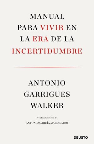 MANUAL PARA VIVIR EN LA ERA DE LA INCERTIDUMBRE | 9788423429974 | GARRIGUES WALKER,ANTONIO | Llibreria Geli - Llibreria Online de Girona - Comprar llibres en català i castellà